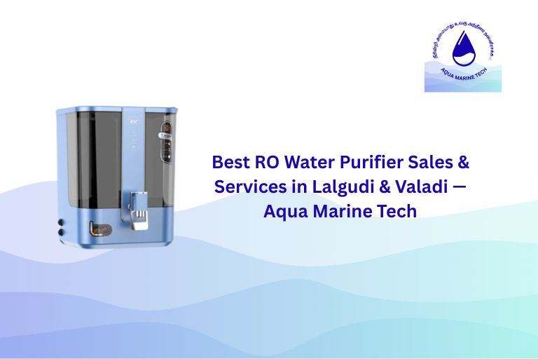 image with the text Best RO Water Purifier Sales & Services in Lalgudi & Valadi — Aqua Marine Tech